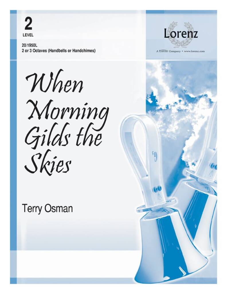 When Morning Gilds The Skies